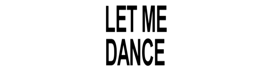let_me_dance